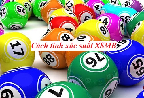 Tính xác suất trúng số cùng Thabet