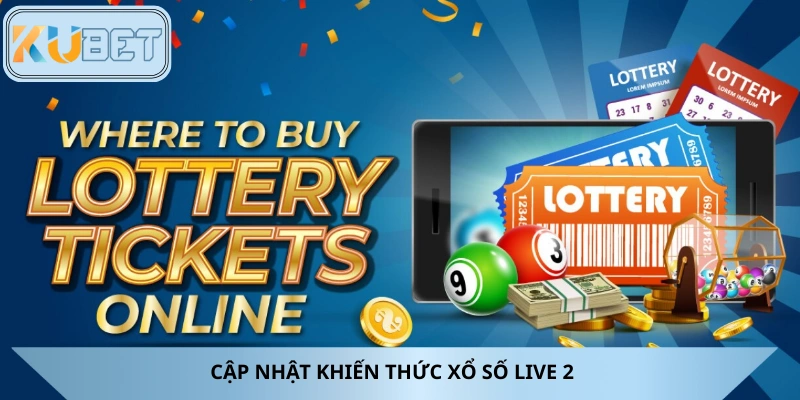 Cập nhật thông tin xổ số live 2 phút