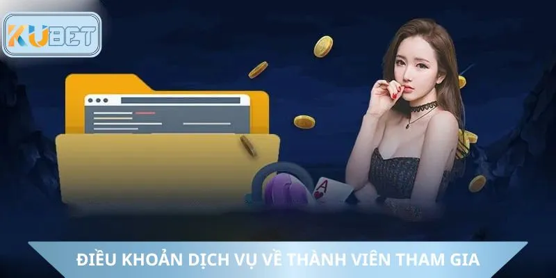 Điều khoản dịch vụ về thành viên tham gia