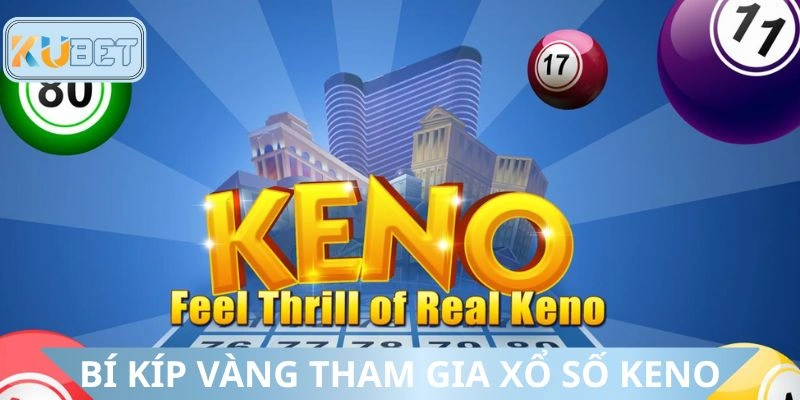 Chiến lược chinh phục thể loại Keno